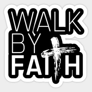 Walk By Faith Sticker